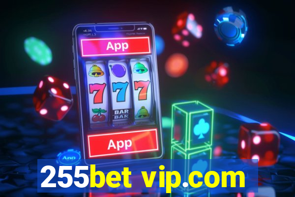 255bet vip.com